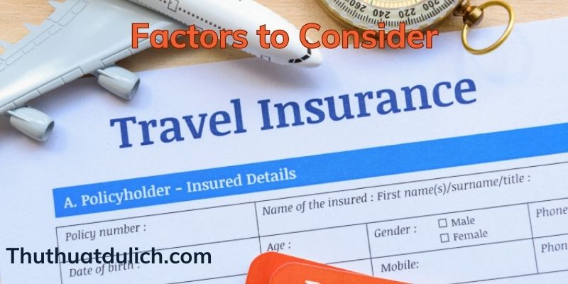 Factors to Consider When Choosing Travel Insurance