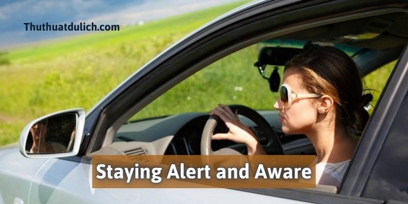 Staying Alert and Aware